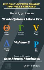 Your Ultimate Guide to Options Trading - Volume 2