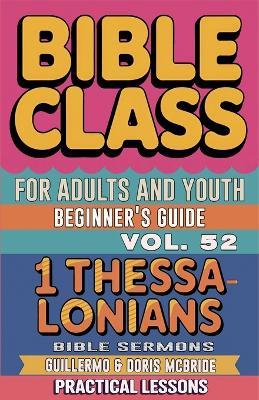 Bible Class for Adults and Youth: Beginner's Guide - 1 Thessalonians - Bible Sermons - cover