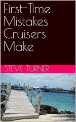 First-Time Mistakes Cruisers Make