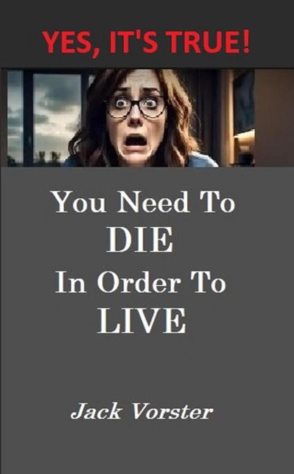 You need to Die in order to Live