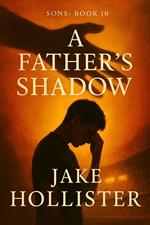 A Father’s Shadow