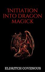 Initiation into Dragon Magick