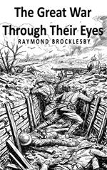 The Great War Through Their Eyes