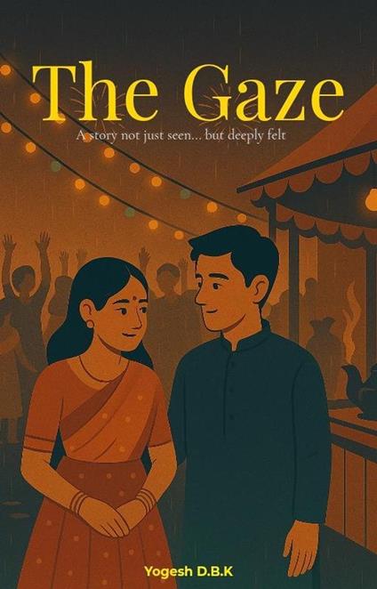 The Gaze - Yogesh D.B.K - ebook