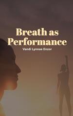 Breath as Performance