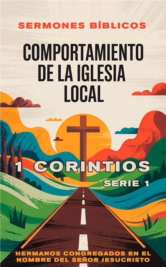 Comportamiento de la Iglesia Local: 1 Corintios