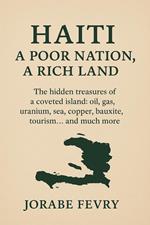 Haiti, a poor nation, a rich land