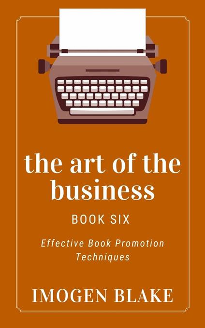 The Art of the Business: Effective Book Promotion Techniques
