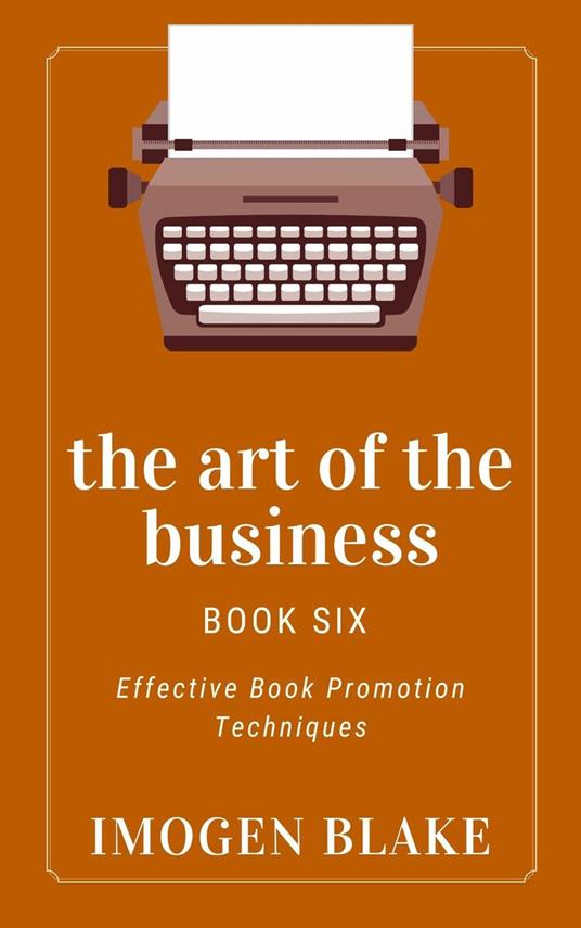 The Art of the Business: Effective Book Promotion Techniques