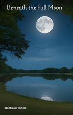 Beneath the Full Moon