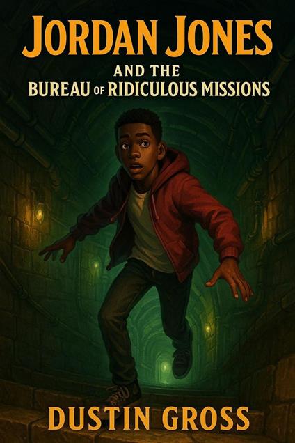 Jordan Jones and the Bureau of Ridiculous Missions - Dustin Gross - ebook