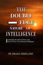 The Double-Edge Nature of Intelligence