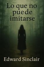 Lo que no puede imitarse