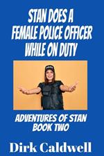 Stan Does a Female Police Officer While On Duty