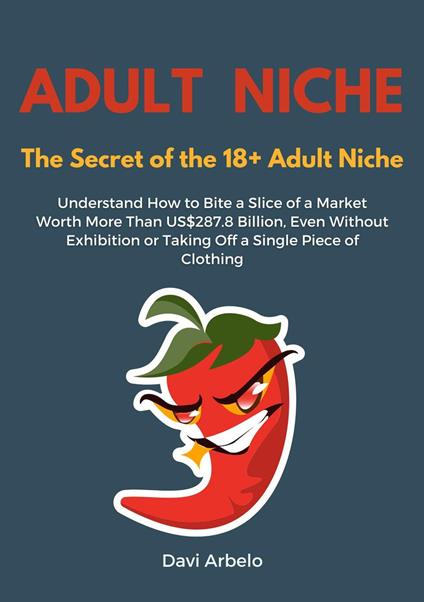 Adulte Niche: The segregated 18+ Adult Market