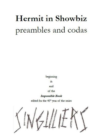 Hermit in Showbiz (preambles and codas)