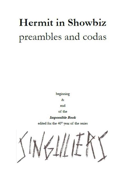 Hermit in Showbiz (preambles and codas)