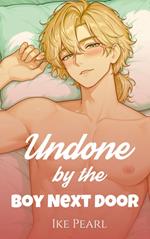 Undone by the Boy Next Door