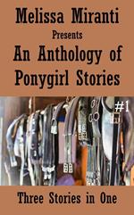 An Anthology of Ponygirl Stories