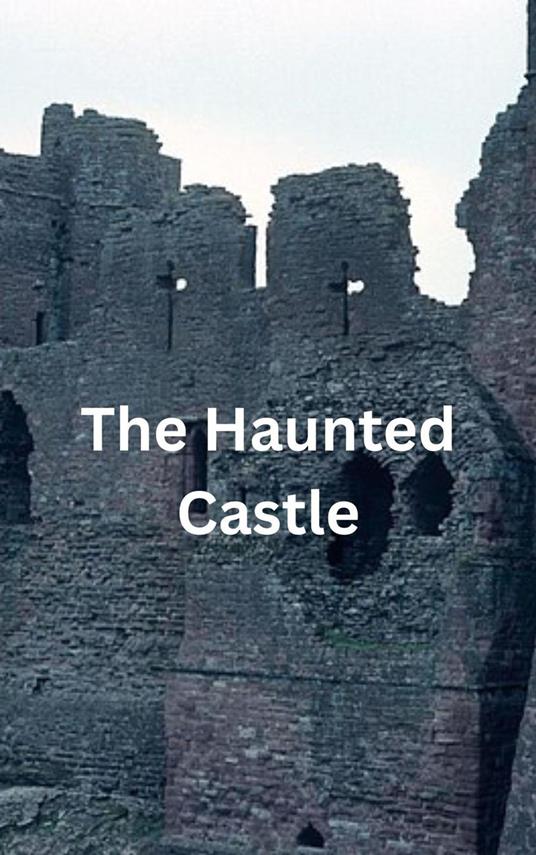 The Haunted Castle