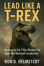 Lead Like a T-Rex