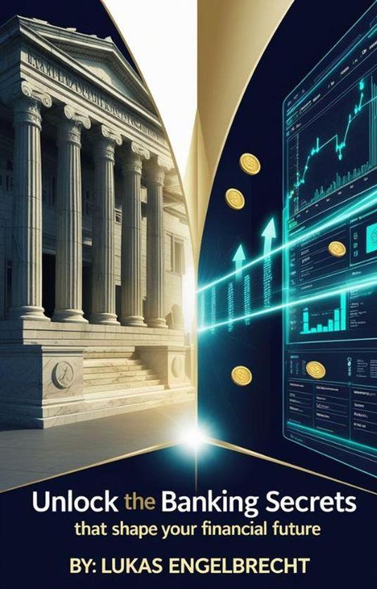 Unlock the Secrets of Banking and Empower Your Financial Future