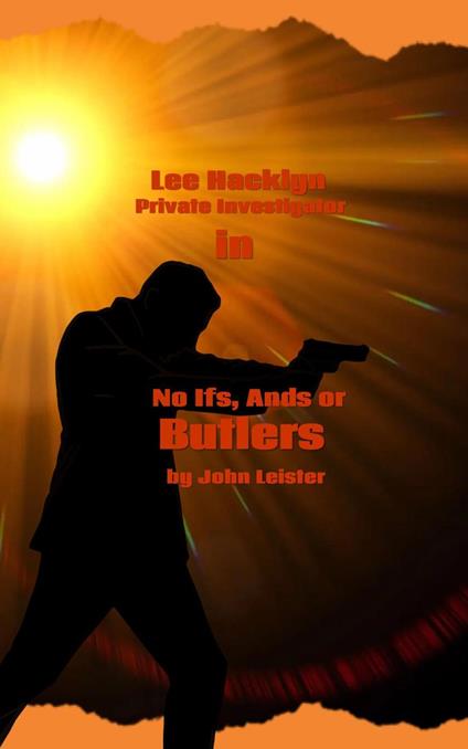 Lee Hacklyn Private Investigator in No Ifs, Ands or Butlers
