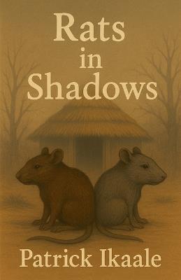 Rats in Shadows - Patrick Ikaale - cover