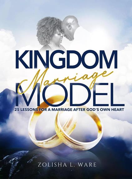 Kingdom Marriage Model 25 Lessons for a Marriage after God's Own Heart