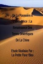 De La Poussière A L’abondance : La Renaissance Des Terres Désertiques De La Chine