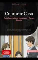 Comprar Casa: Guía Completa de Inmuebles y Bienes Raíces