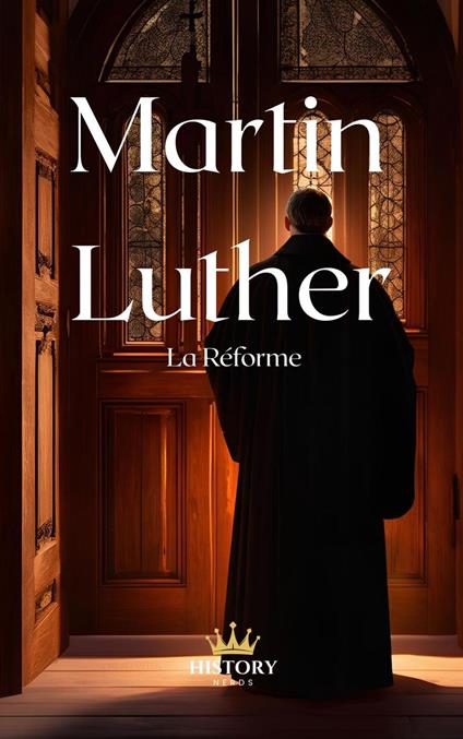 Martin Luther: La Réforme