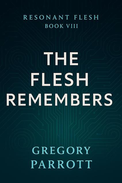 The Flesh Remembers