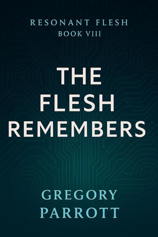 The Flesh Remembers