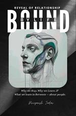 Bound by Life : Reveal of Relationship