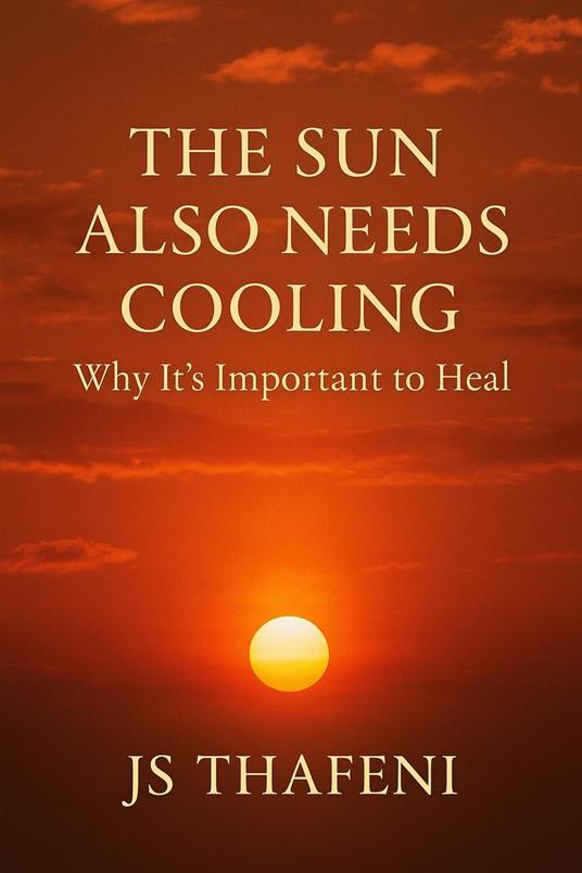 The Sun Also Needs Cooling: Why It's Important to Heal