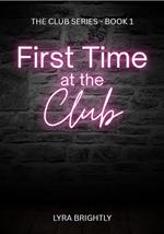 First Time at the Club