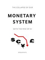 The Collapse of Our Monetary System With the Rise of AI