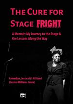 The Cure For Stage Fright