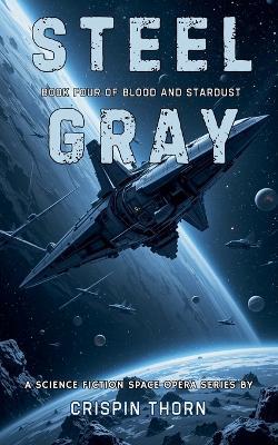 Steel Gray - Crispin Thorn - cover