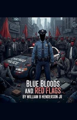 Blue Bloods and Red Flags - William Henderson - cover