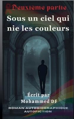 Sous un ciel qui nie les couleurs - Mohammed Df - cover