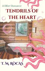 Tendrils of the Heart