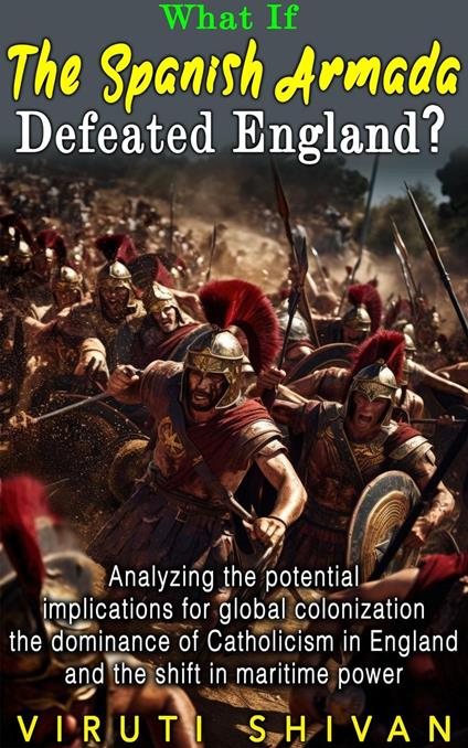 What If The Spanish Armada Defeated England?