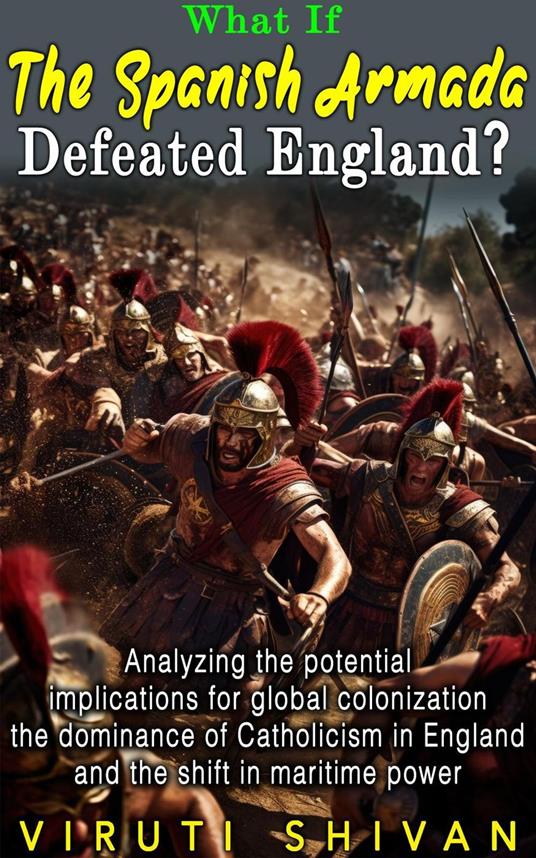 What If The Spanish Armada Defeated England?