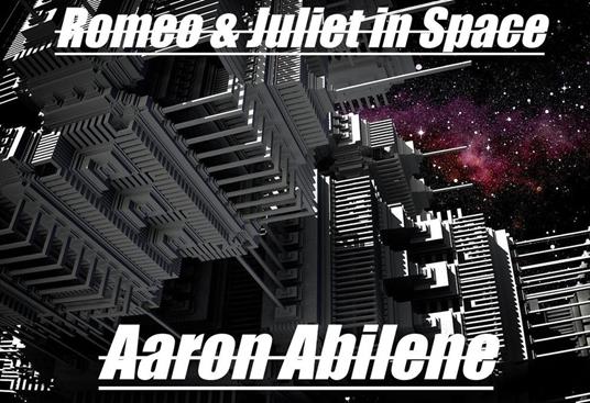 Romeo & Juliet in Space