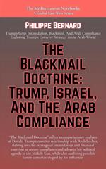 The Blackmail Doctrine:Trump, Israel, And The Arab Compliance