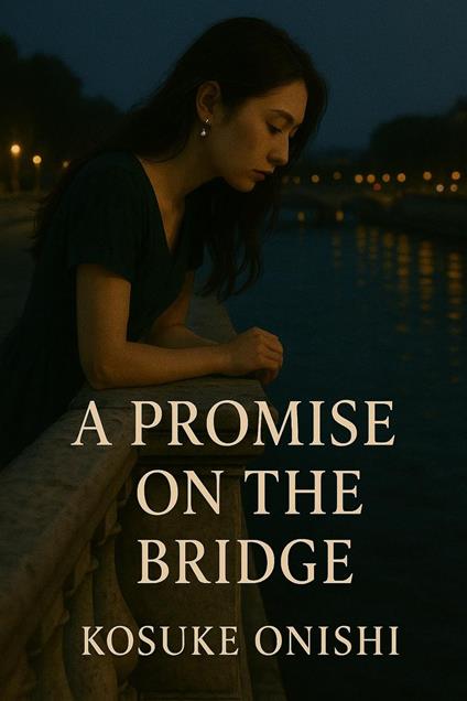 A Promise on the Bridge
