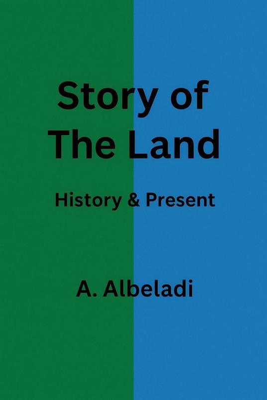 Story of The Land - History & Present
