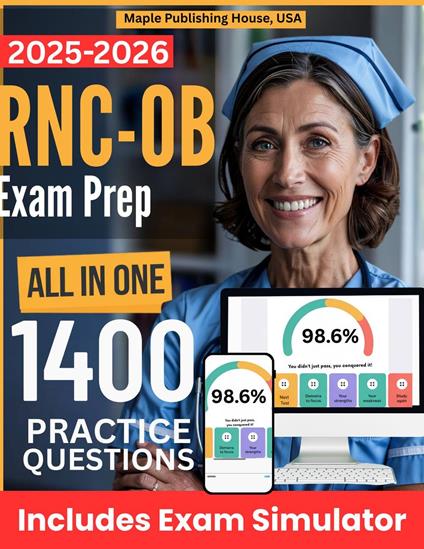 All-in-One RNC-OB Exam Prep | Rewiew + Online Exam Simulator | 8 Tests & 1400 Questions | NCC Inpatient Obstetric Nursing Exam Guide